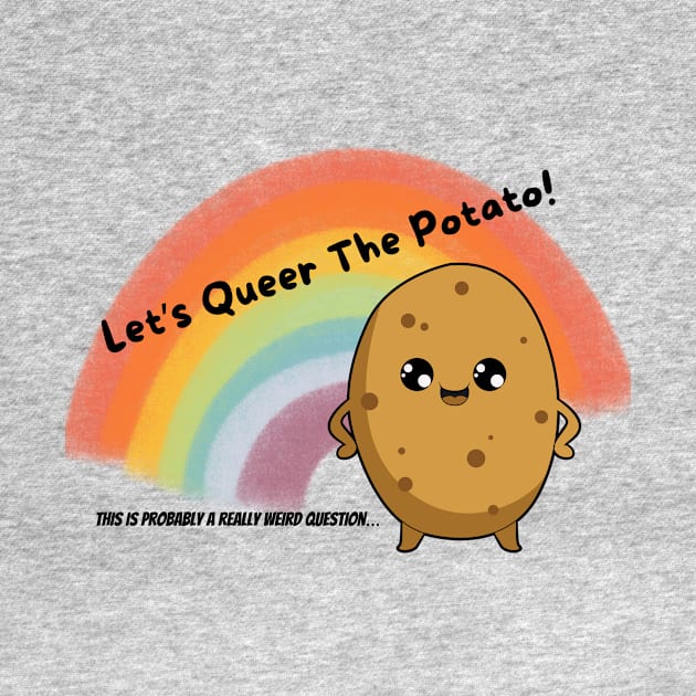 Let's Queer the Potato by ReallyWeirdQuestionPodcast